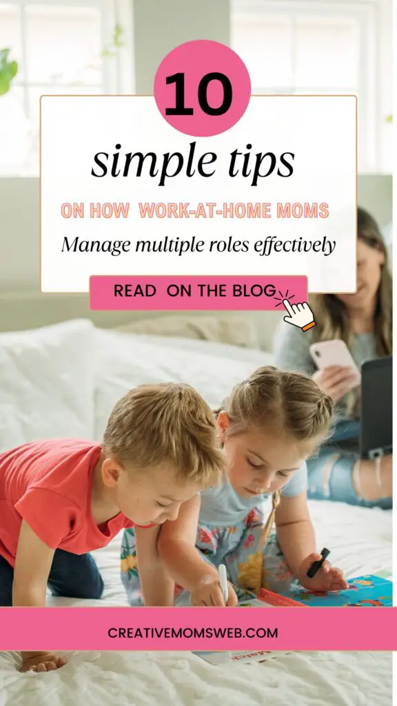 Simple Tips on How Work-at-Home Moms Manage Multiple Roles Effectively